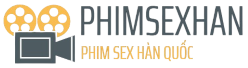 Phim sex Hàn